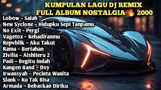 DJ remix nostalgia terbaru viral tiktok - kumpulan lagu DJ campuran slow bass viral 2000