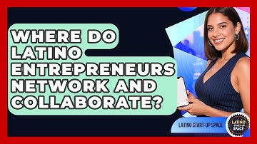 Where Do Latino Entrepreneurs Network and Collaborate? | Latino Start Up Space News