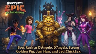 AB Epic Pig Friends: Boss Rush as DAngelo, DAngela, Strong Golden Pig, Juri Han, and JediChickLex