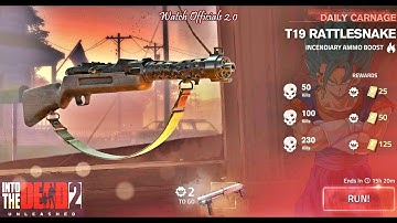 T19 RATTLESNAKE DAILY CARNAGE - INTO THE DEAD 2 UNLEASHED WALKTHROUGH GAMEPLAY