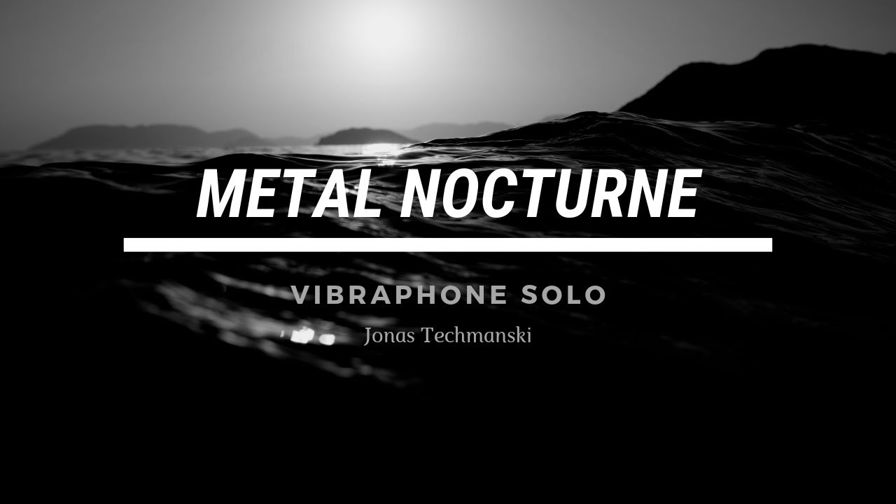 Metal Nocturne | Vibraphone Solo - Jonas Techmanski