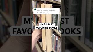 My Least Favorite Books If You Love These Books Im V Sorry Lol