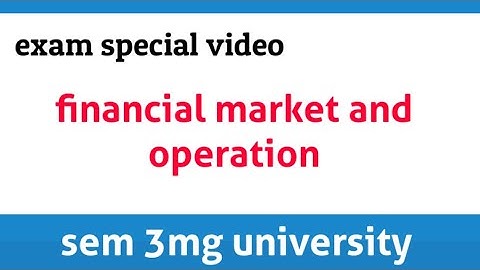 Financial market & Operation || sem 3 || important questions || mg university