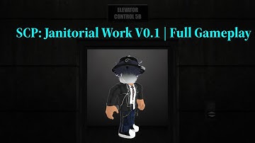 SCP: Janitorial Work V0.1 | Full Gameplay (No Commentary)