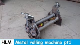 Make sheet metal rolling machine part 1