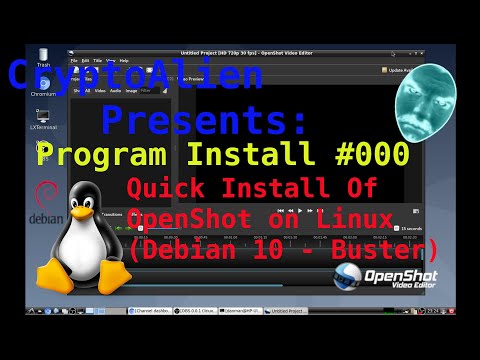 Program Install - Episode #000 - Quick Install Of OpenShot on Linux (Debian 10 - Buster)