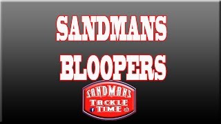 Sandmans Tackle Time BLOOPERS