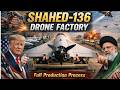 Inside Iran’s Shahed-136 Drone Factory: How Thousands Are Mass Produced (Full Production Process)