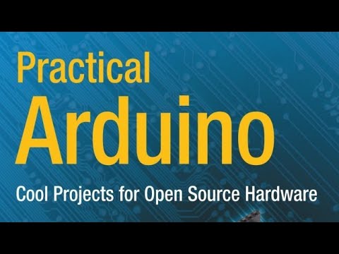 Practical Arduino Cool Projects for Open Source Hardware - YouTube