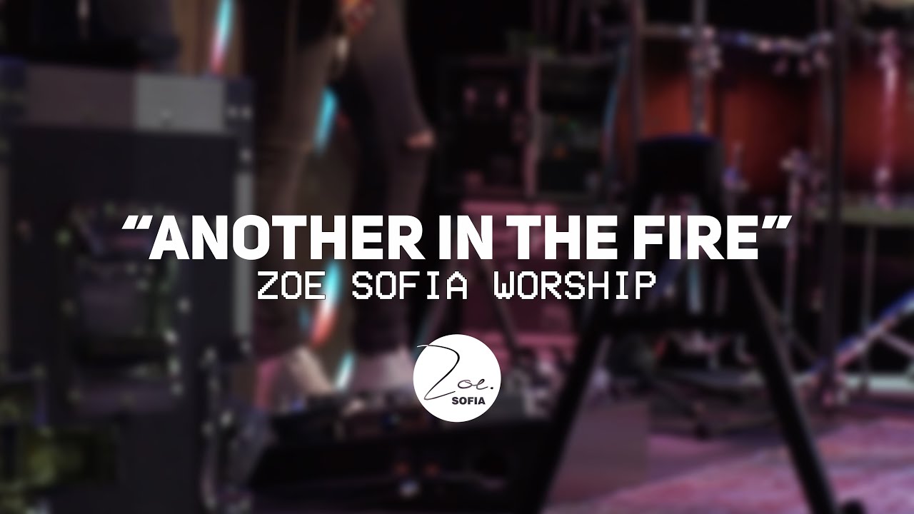 В огъня е още Някой Another in the fire Zoe Sofia Worship YouTube