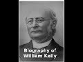 Biography of william kelly audio book