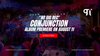 &quot;No Gig Rec&quot; from Conjunction Album