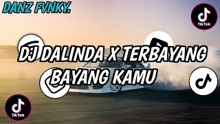 DJ DALINDA X TERBAYANG BAYANG KAMU || DJ SLOW REMIX VIRAL TIKTOK TERBARU