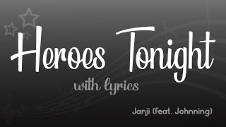 Heroes Tonight with Lyrics - Janji (feat. Johnning)