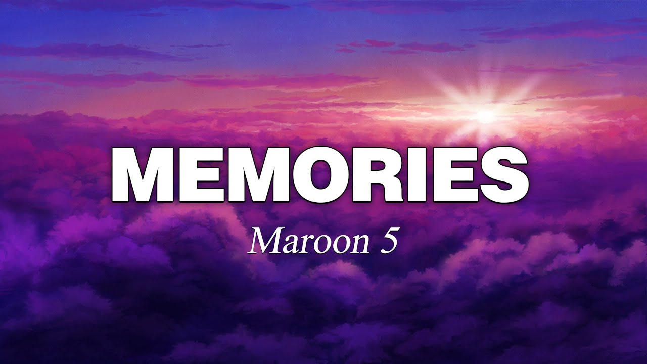 Maroon 5 Memories (Lyrics) YouTube