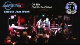 Oli Silk - Chill Or Be Chilled chords