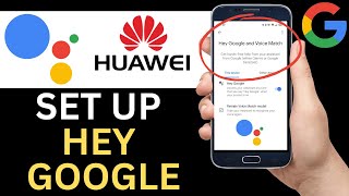 How To Set Up Hey Google On Huawei Full Guide