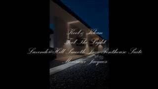 Download lagu Kool & Klean Feel The Light (Lavender Hill Smooth Jazz Penthouse Suite Music)