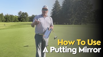 How To Use A Putting Mirror