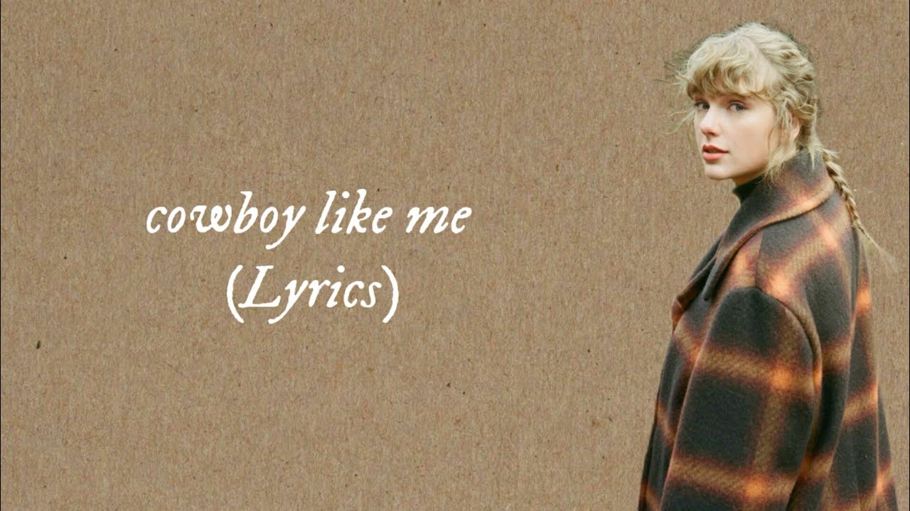 Taylor Swift - cowboy like me (Lyrics) 