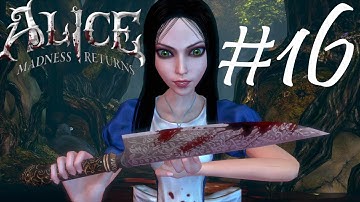 Alice: Madness Returns Playthrough part 16