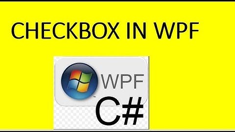 How to use checkbox in WPF tutorial part-3