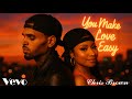 Chris Brow Ft Nicky Minaj You Make Love Easy Trending VEVO Love Songs 2025 VEVO