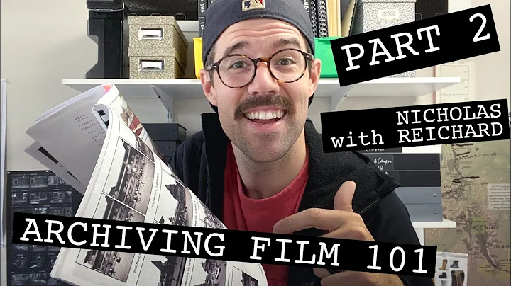 Archiving Film 101: Creating a System