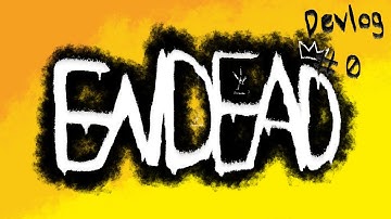 Introduction | Endead devlog #0