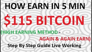 HOW EARN IN 5 MIN 115 DOLLAR BITCOIN STEP BY STEP GUIDE WITH LIVE WORKING