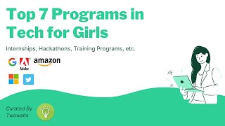 Top 7 Internships, Programs in Tech for Girls | Tathastu Internship Insights