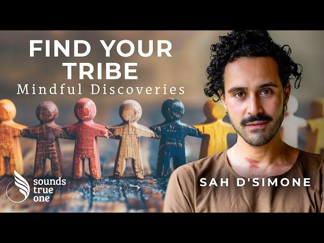 Cultivating Sacred Friendships for Spiritual Well-being | Sah D’Simone | Mindful Discoveries class=