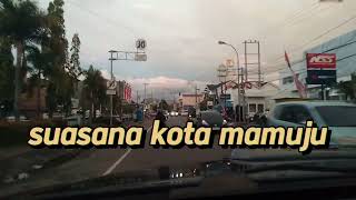 SUASANA KOTA MAMUJU SEKARANG SETELAH GEMPA 2 TAHUN YANG LALU