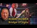 Reacting to Robin Trower - &quot;Bridge of Sighs&quot; | First Time Experience! 🤘