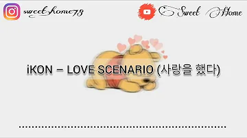 iKON – LOVE SCENARIO (사랑을 했다) (Terjemahan Bahasa Indonesia)