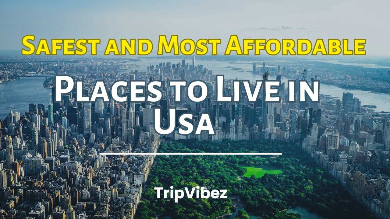 10 Safest and Most Affordable Places to Live in the United States 2024 ...
