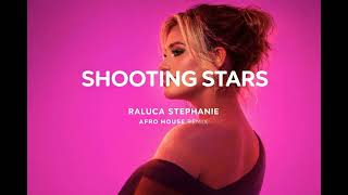 Raluca Stephanie - Shooting Star (Afro House Remix) 2026