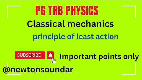Pg trb physics #classical mechanics #principle of least action# in tamil