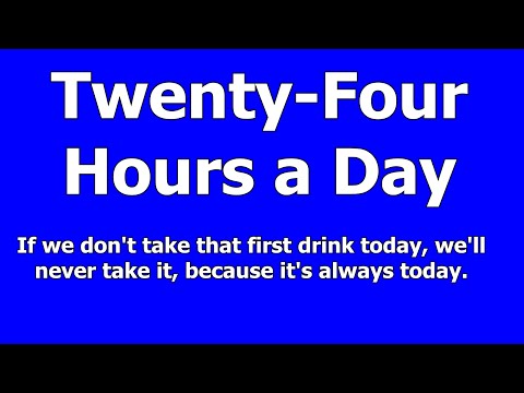 July 9 ---- Twenty-Four Hours A Day