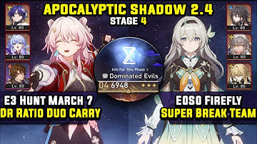 E3 Hunt March 7 Dr Ratio & E0 Firefly Super Break (3 Star) Apocalyptic Shadow 4 Honkai Star Rail 2.4