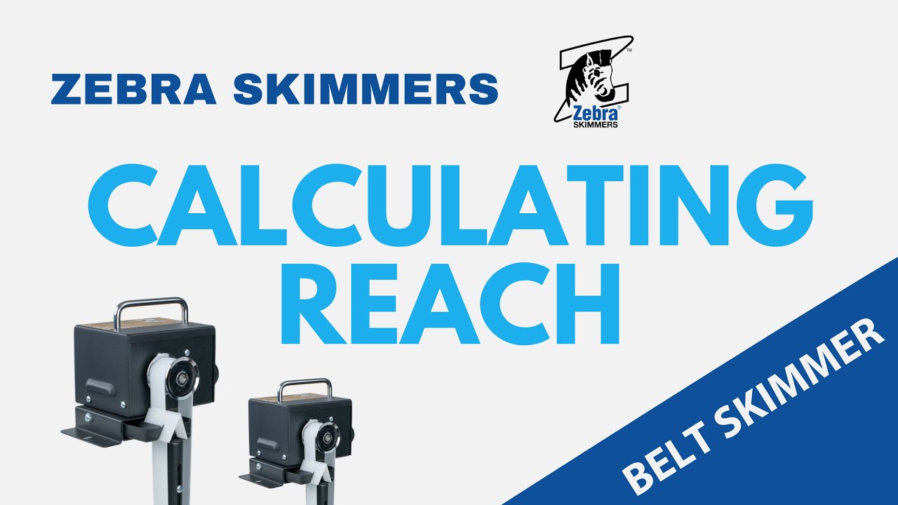How to Calculate the Reach of Zebra Skimmers Belt Skimmer Simple