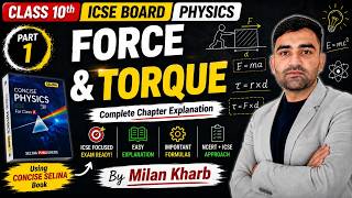 FORCE &amp; TORQUE |PHYSICS| Class 10 ICSE Class 11 CBSE  Complete Chapter 1 Part 1 by Milan kharb