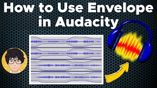 Audacity : how to use envelope🔥🔥🔥