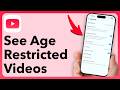 Why You Can't See Age Restricted Videos On YouTube And How To Fix It