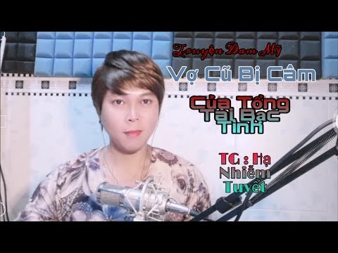Video VỢ CŨ BỊ CÂM CỦA TỔNG TÀI BẠC TÌNH ( TẬP 1) _ Châu Gia... - youtube