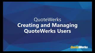 Creating and Managing Users in QuoteWerks