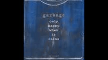Garbage - Only Happy When It Rains (Johann