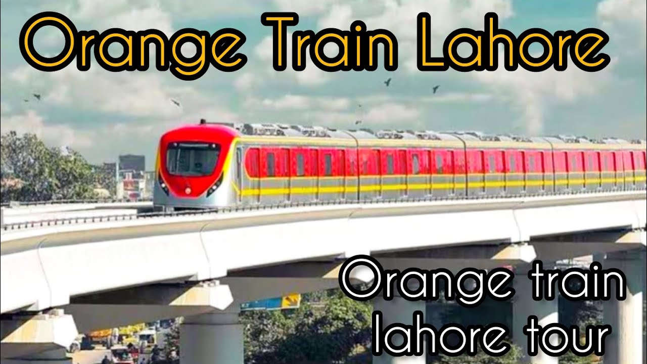Orange train lahore Orange train lahore complete tourOrange train