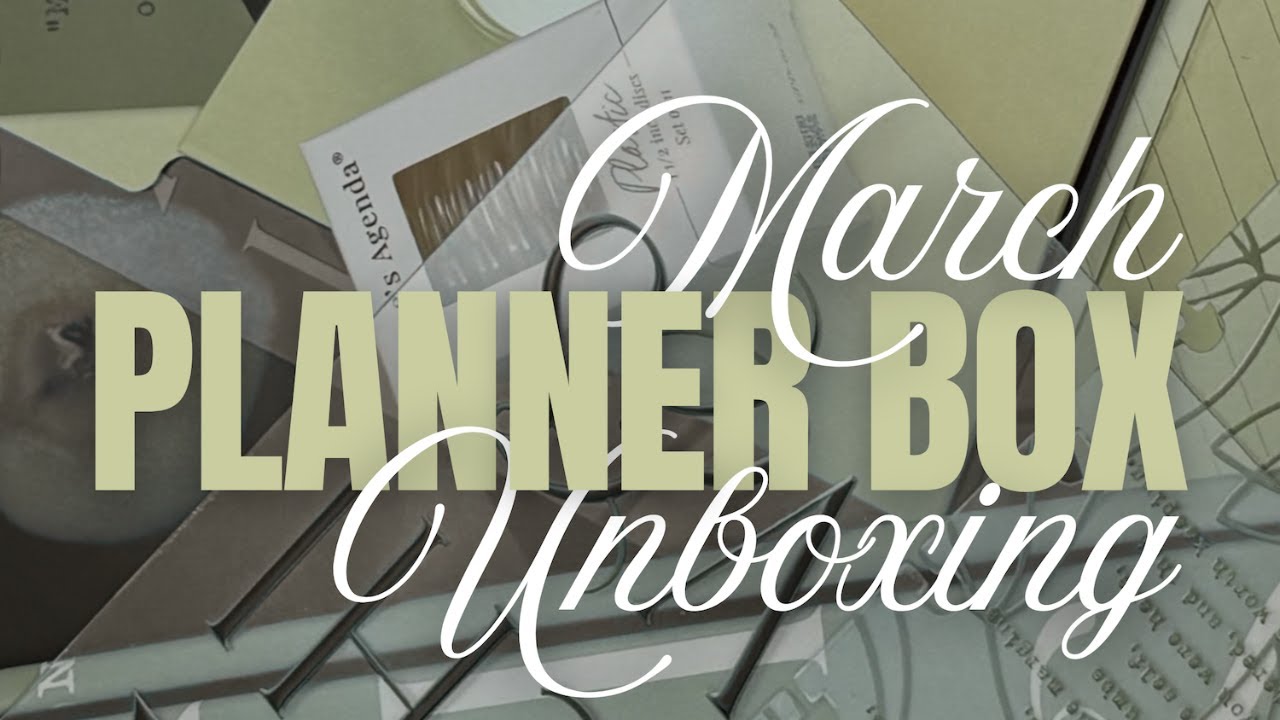 The March Planner Unboxing You Didn’t See Coming