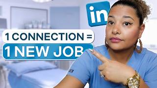 Stop Applying to Nursing Jobs. Do THIS on LinkedIn Instead.